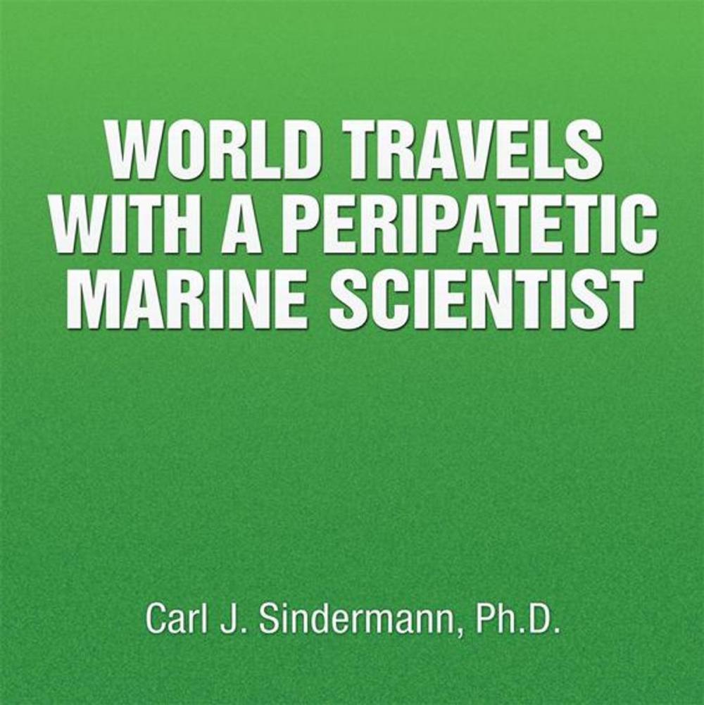 Big bigCover of World Travels with a Peripatetic Marine Scientist