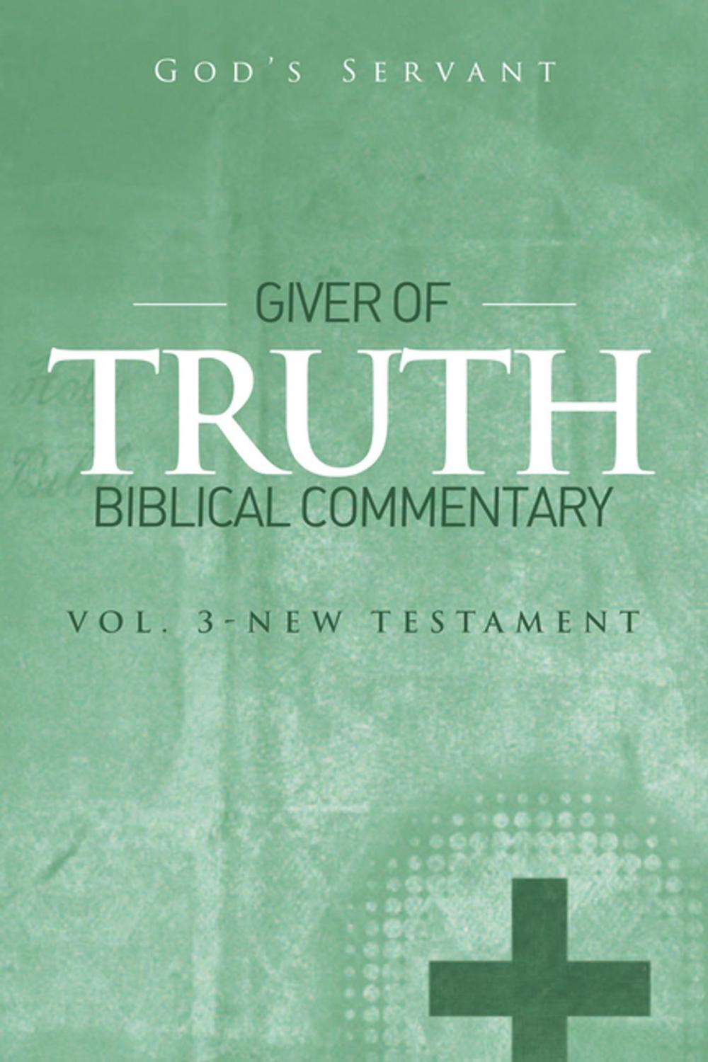 Big bigCover of Giver of Truth Biblical Commentary-Vol 3