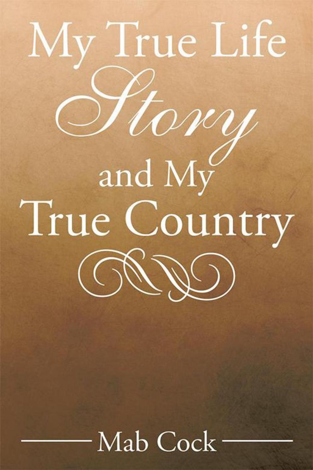 Big bigCover of My True Life Story and My True Country