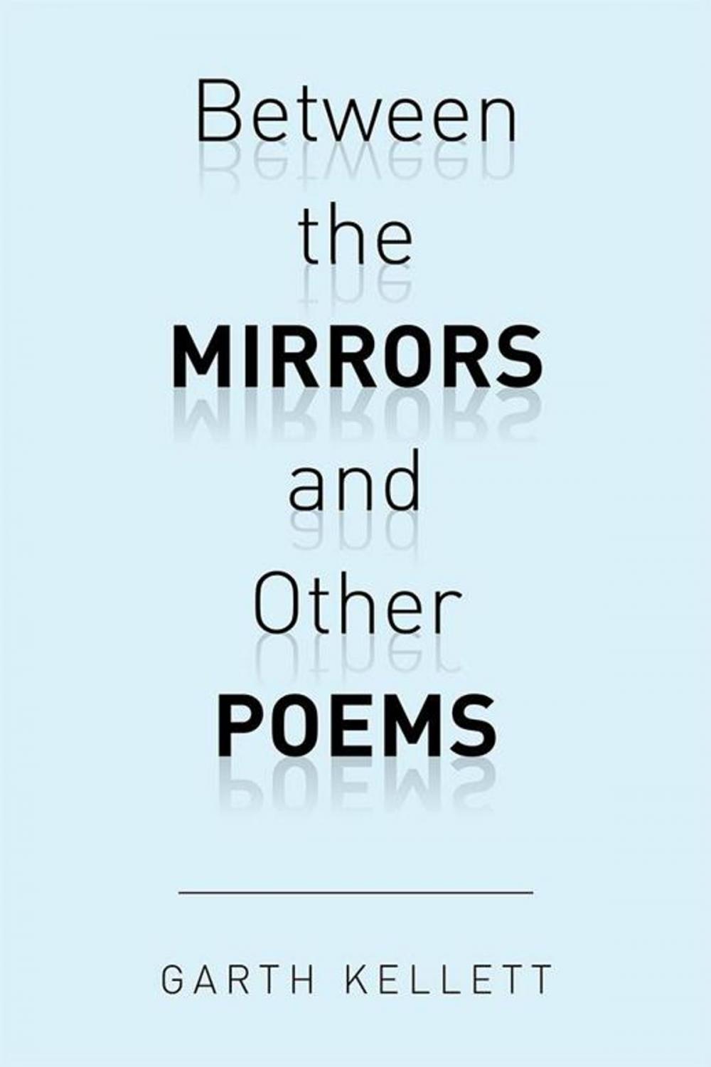 Big bigCover of Between the Mirrors and Other Poems