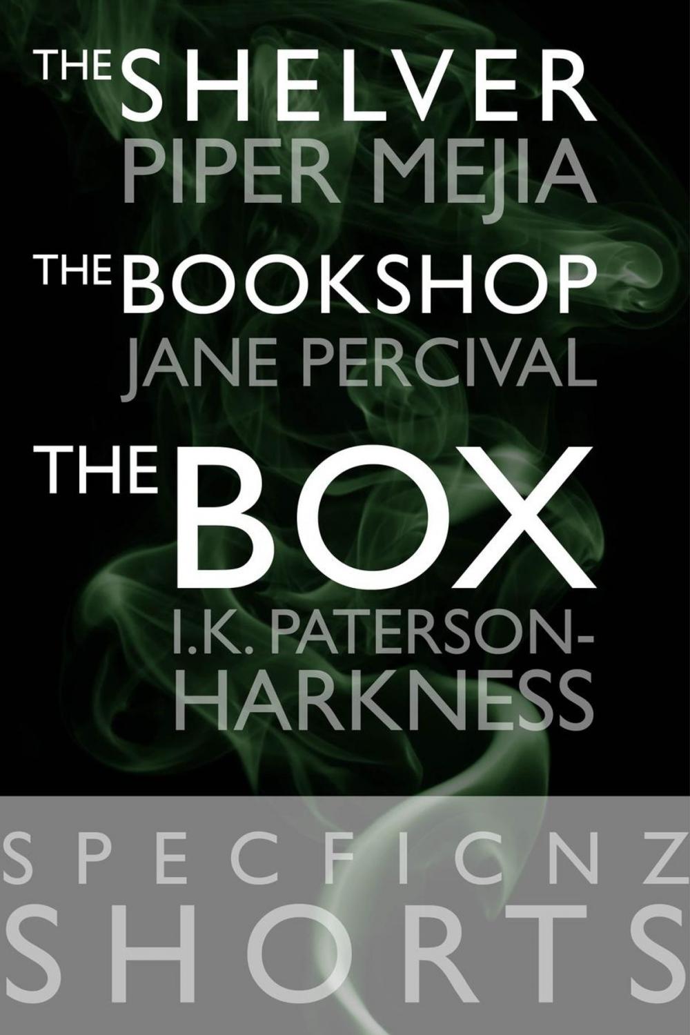 Big bigCover of SpecFicNZ Shorts: "The Shelver" by Piper Mejia, "The Bookshop" by Jane Percival, and "The Box" by I.K. Paterson-Harkness