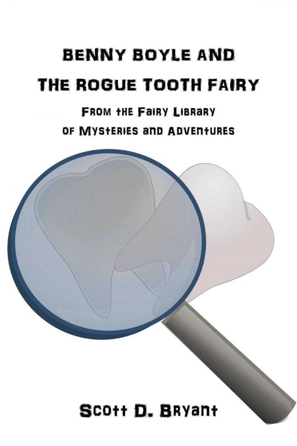 Big bigCover of Benny Boyle and the Rogue Tooth Fairy