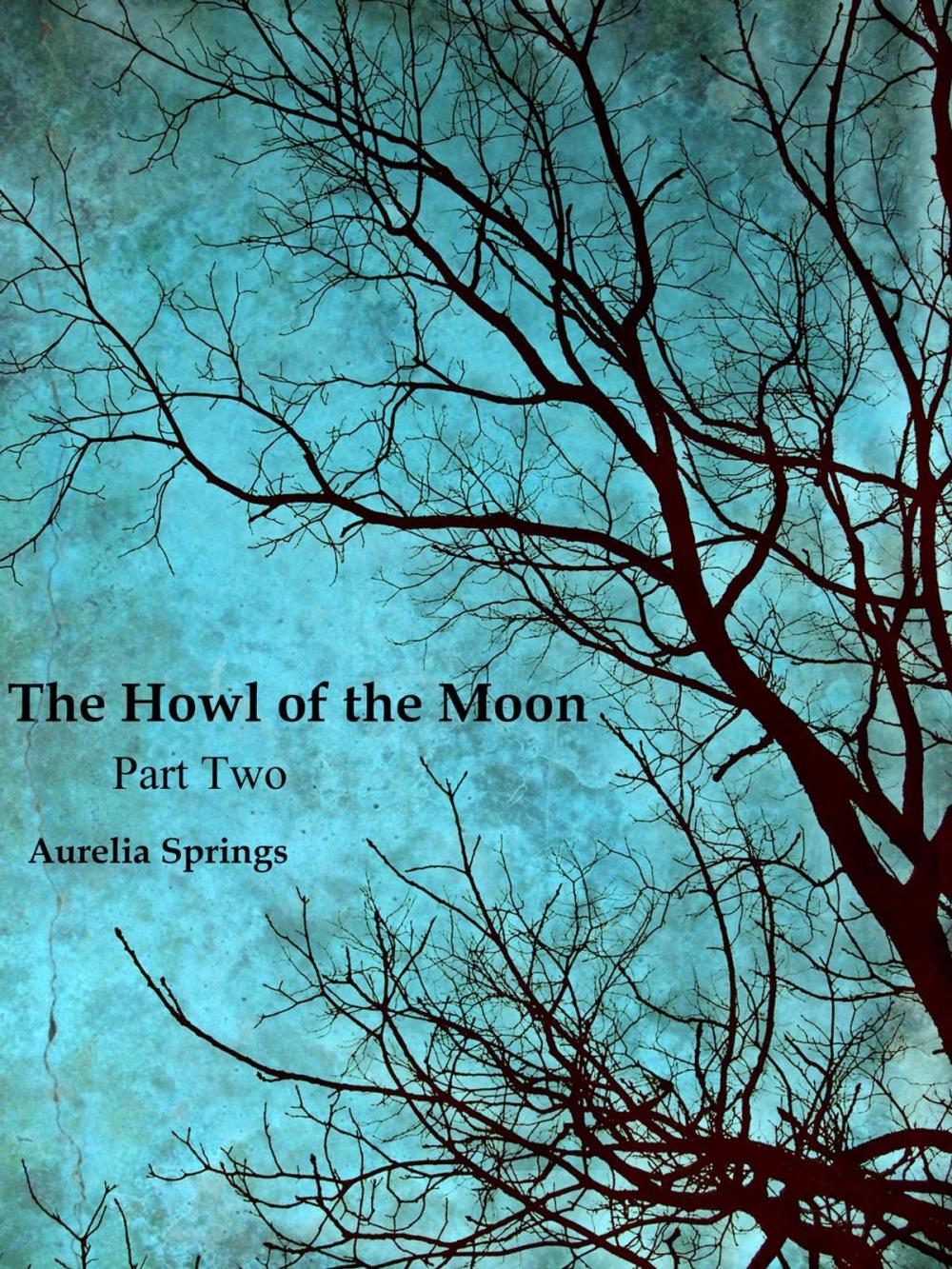 Big bigCover of The Howl of the Moon, Part Two