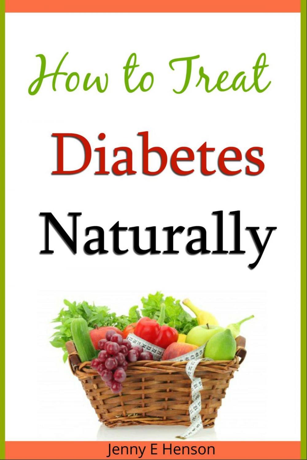 Big bigCover of How to Treat Diabetes Naturally