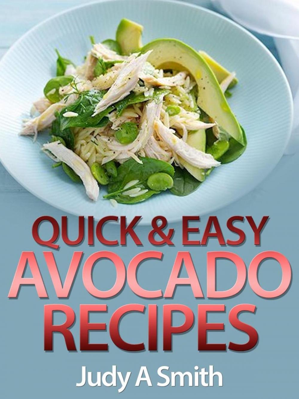 Big bigCover of Quick & Easy Avocado Recipes