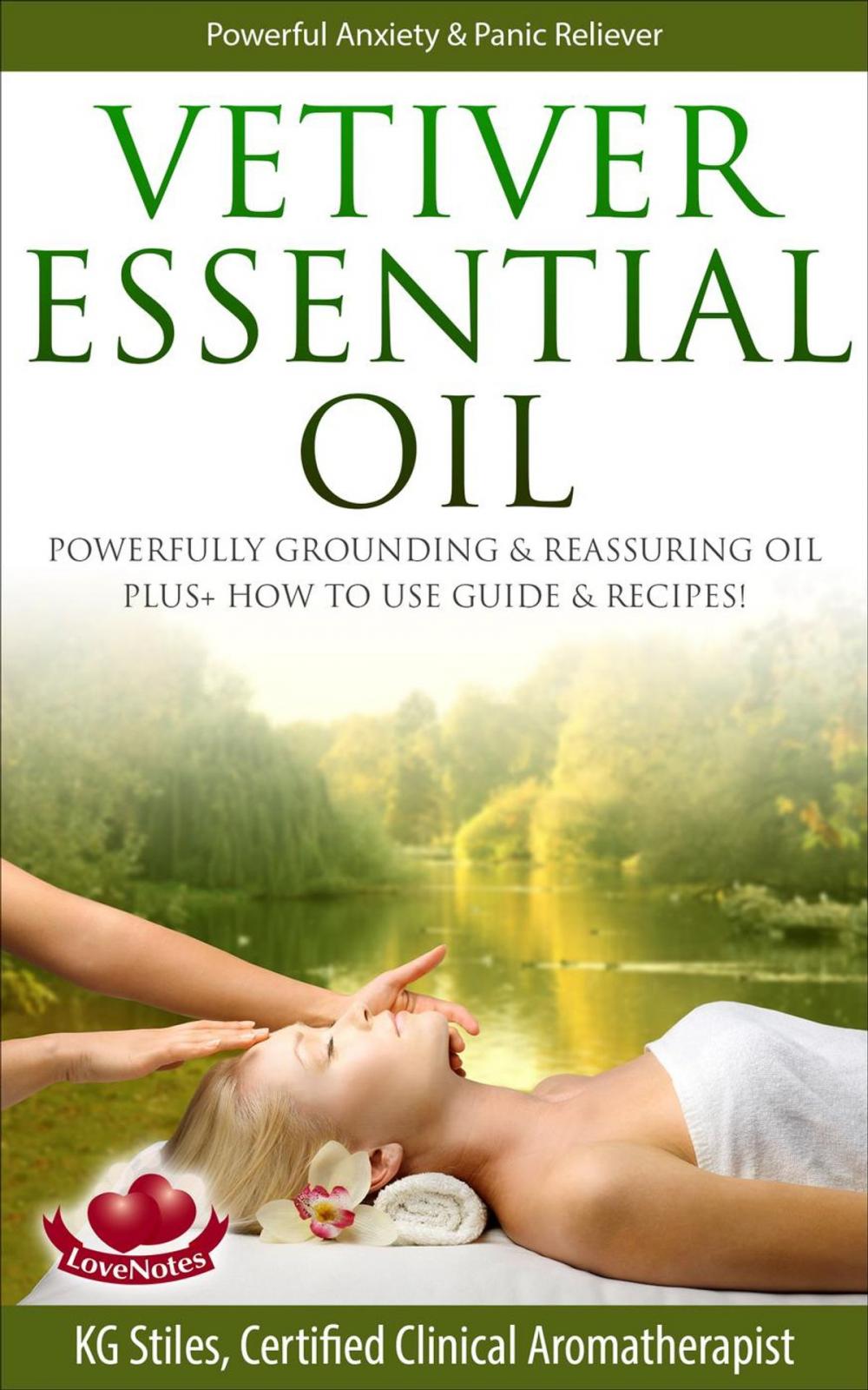 Big bigCover of Vetiver Essential Oil Powerfully Grounding & Reassuring Oil Plus+ How to Use Guide & Recipes!