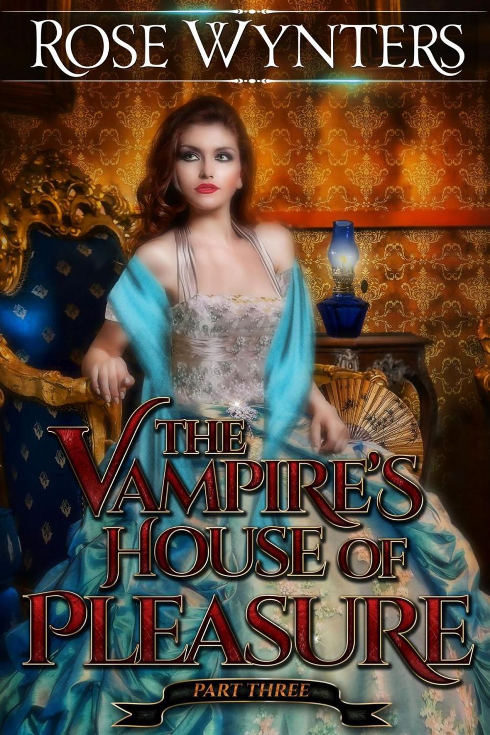 Big bigCover of The Vampire's House of Pleasure Part Three