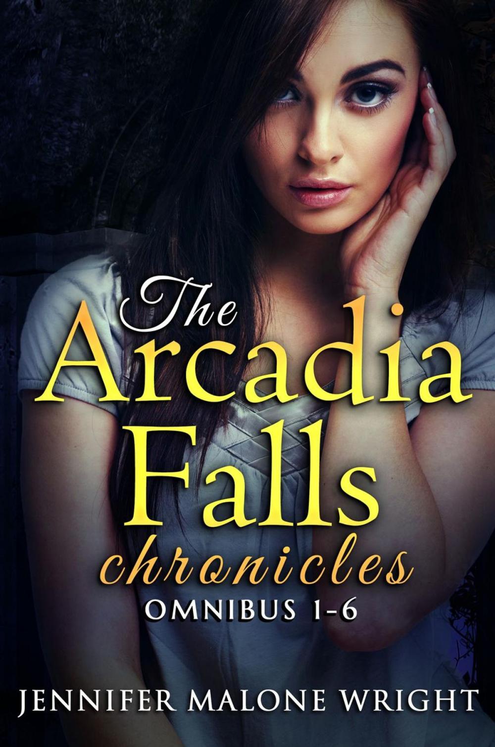 Big bigCover of The Arcadia Falls Chronicles: Omnibus (Books 1-6)