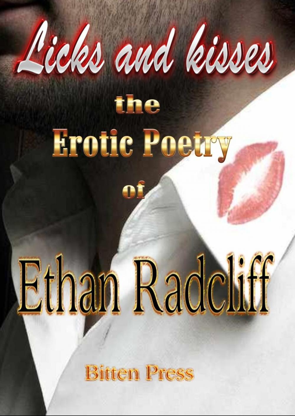 Big bigCover of Licks and Kisses, the Erotic Poetry of Ethan Radcliff