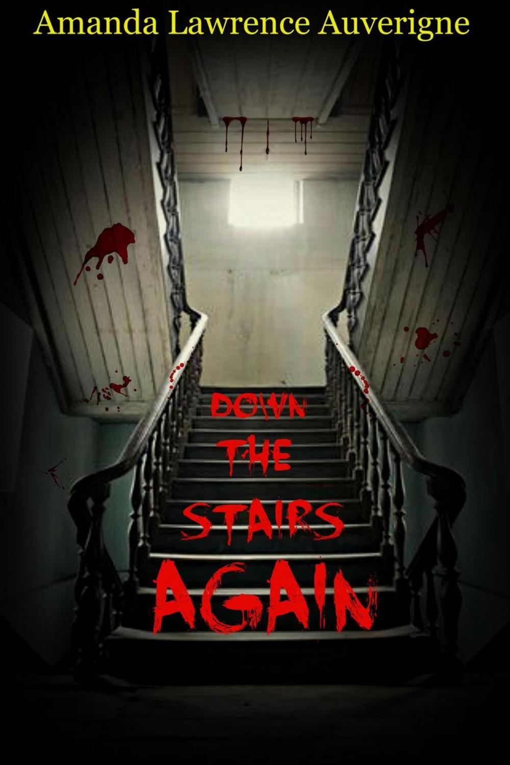 Big bigCover of Down the Stairs Again: A Collection of Horror Fiction