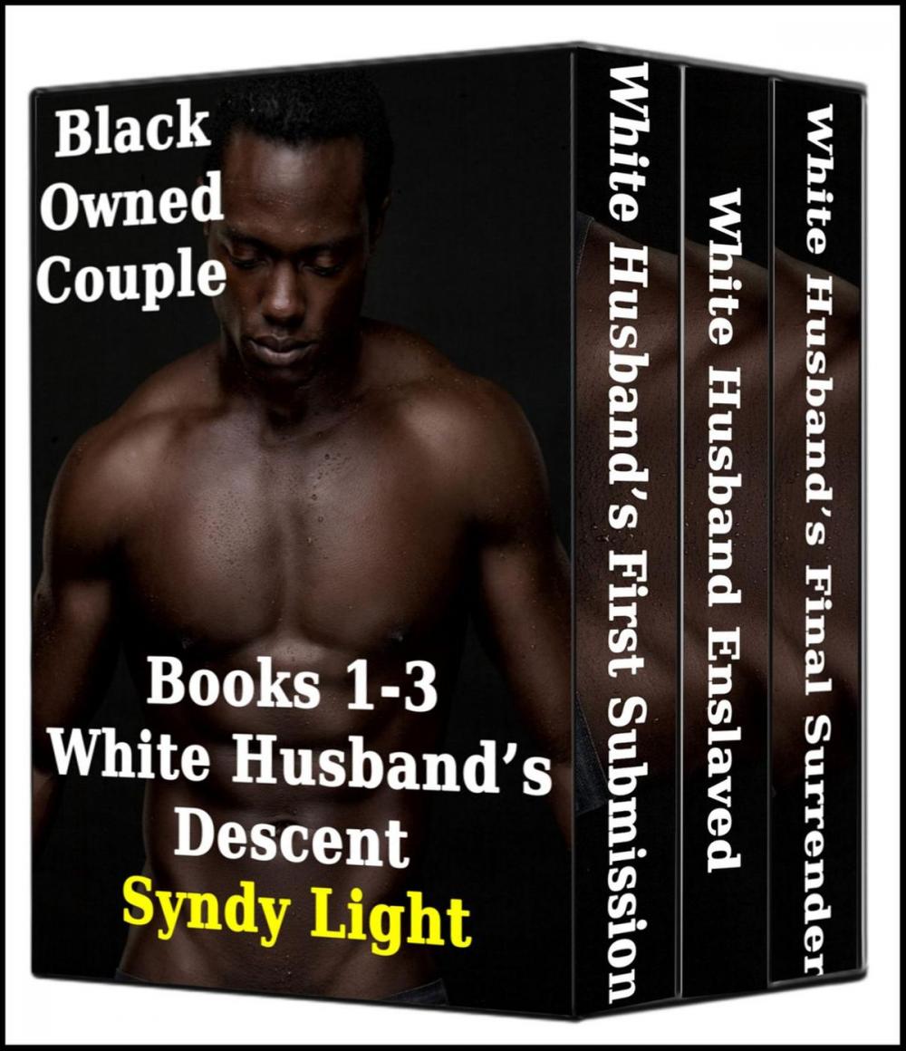 Big bigCover of Black Owned Couple, Books 1-3: White Husband's Descent