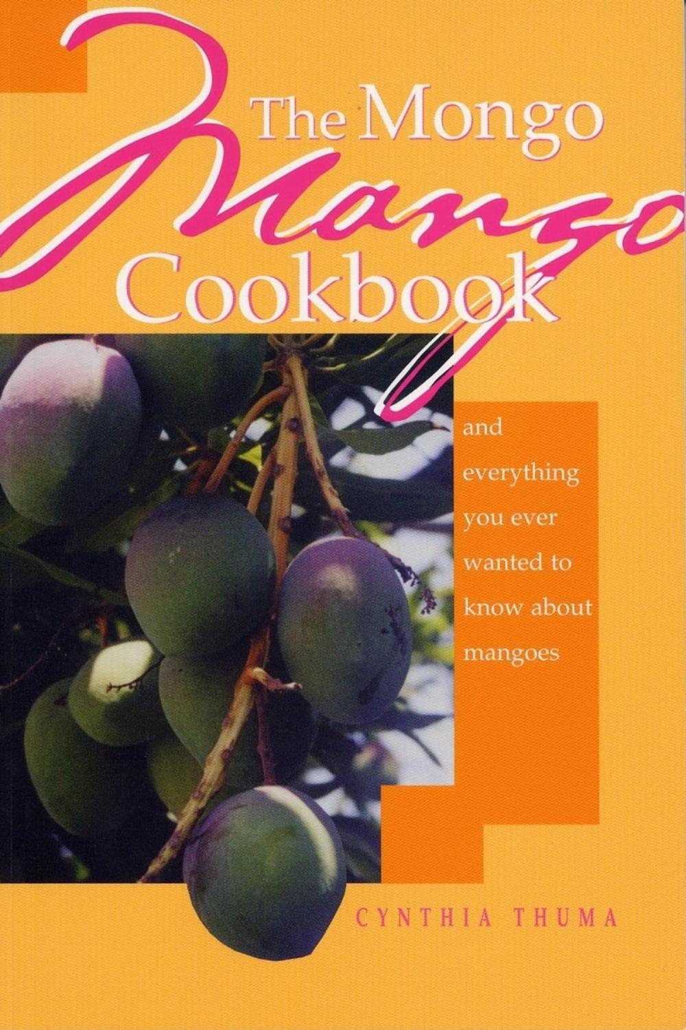 Big bigCover of The Mongo Mango Cookbook