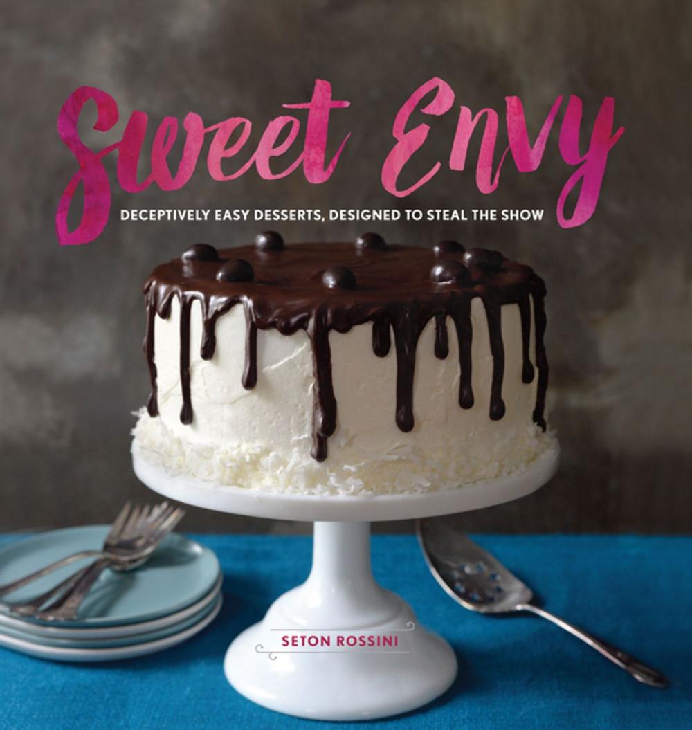 Big bigCover of Sweet Envy: Deceptively Easy Desserts, Designed to Steal the Show