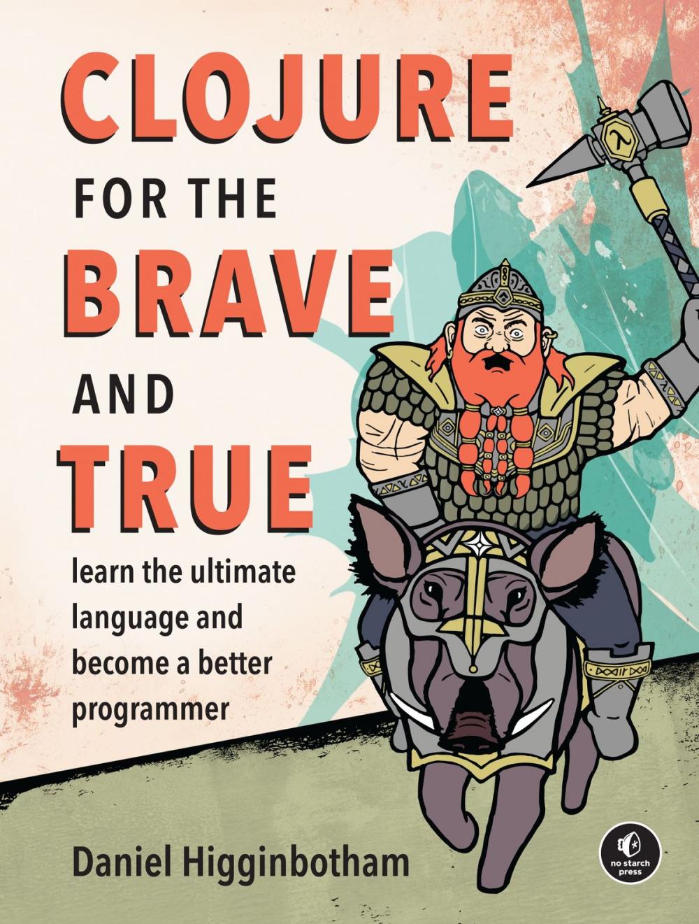 Big bigCover of Clojure for the Brave and True