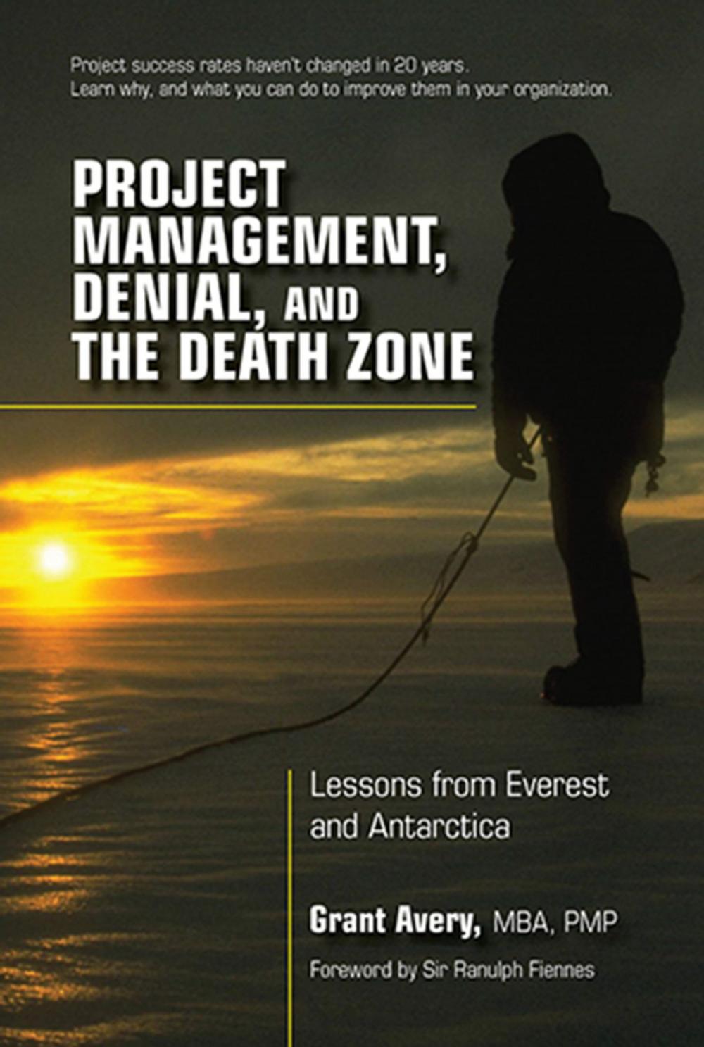 Big bigCover of Project Management, Denial, and the Death Zone