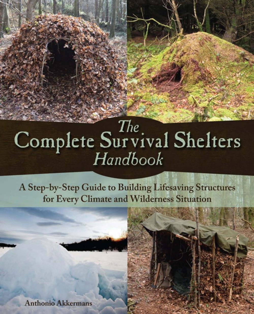 Big bigCover of The Complete Survival Shelters Handbook