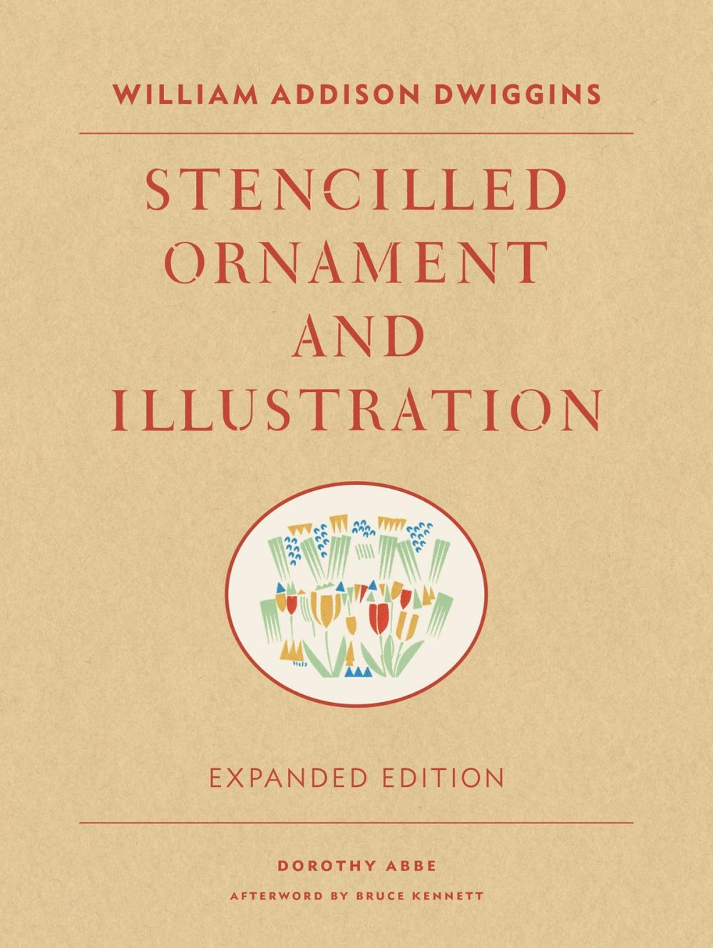 Big bigCover of William Addison Dwiggins: Stencilled Ornament and Illustration