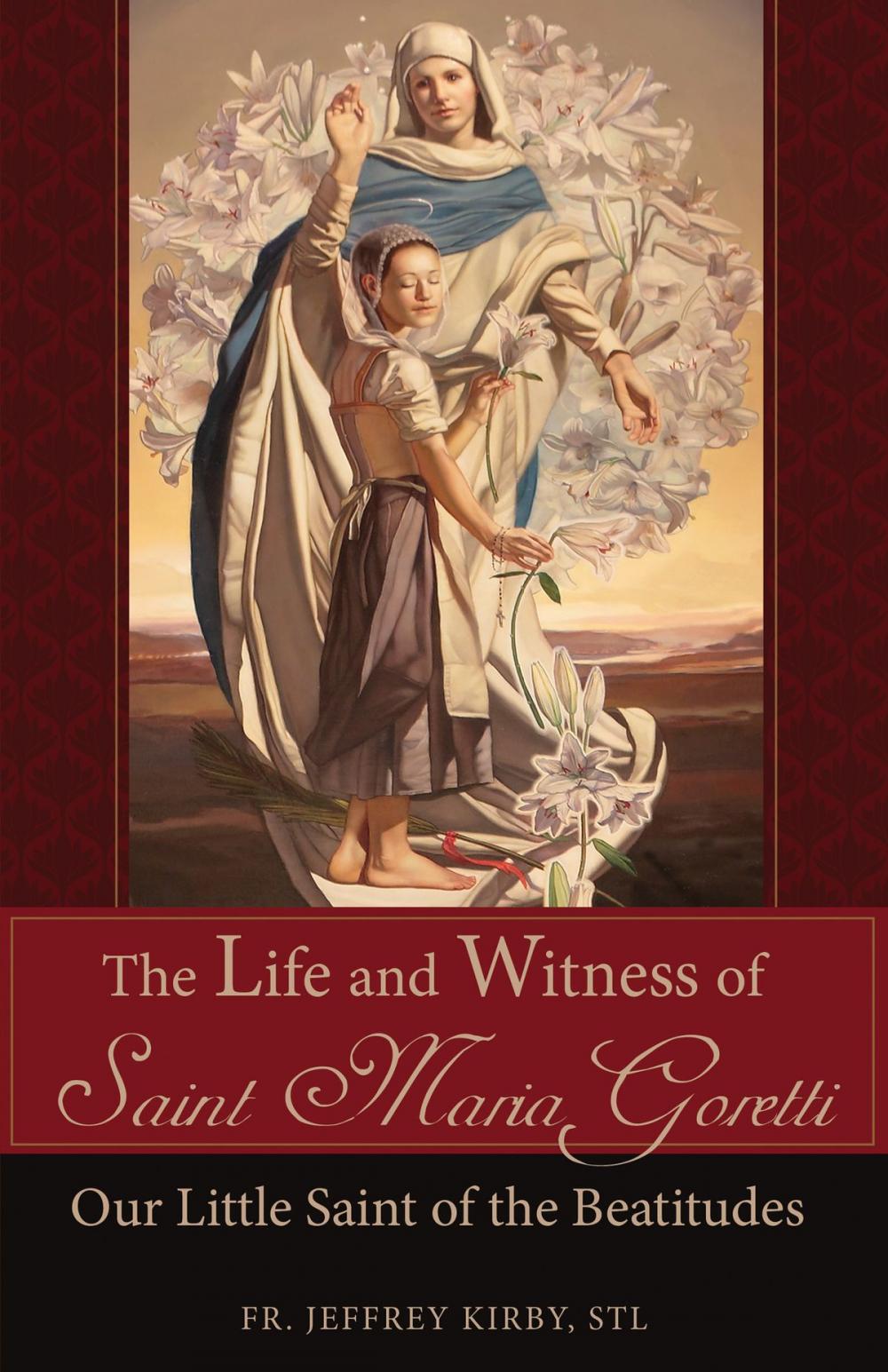 Big bigCover of The Life and Witness of Saint Maria Goretti