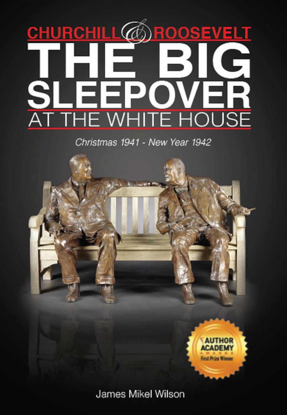 Big bigCover of Churchill and Roosevelt: The Big Sleepover at the White House