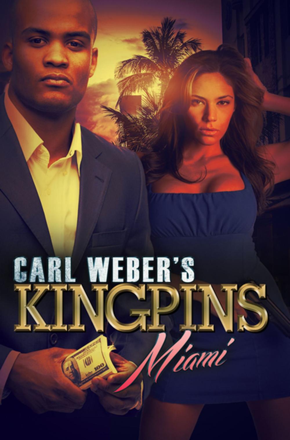 Big bigCover of Carl Weber's Kingpins: Miami