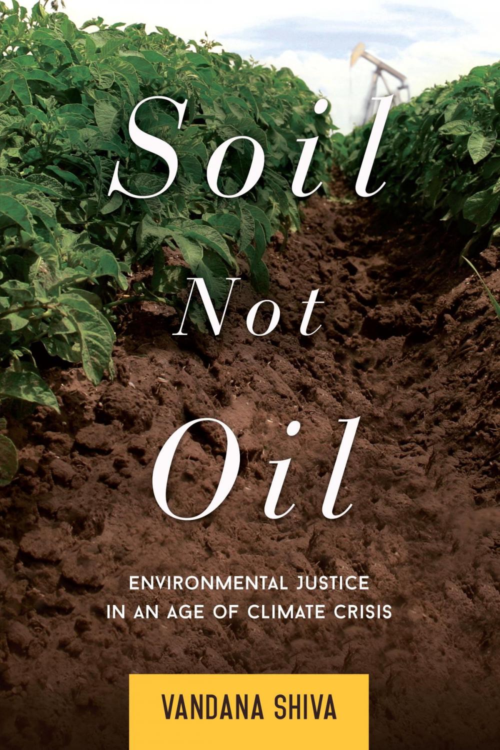 Big bigCover of Soil Not Oil