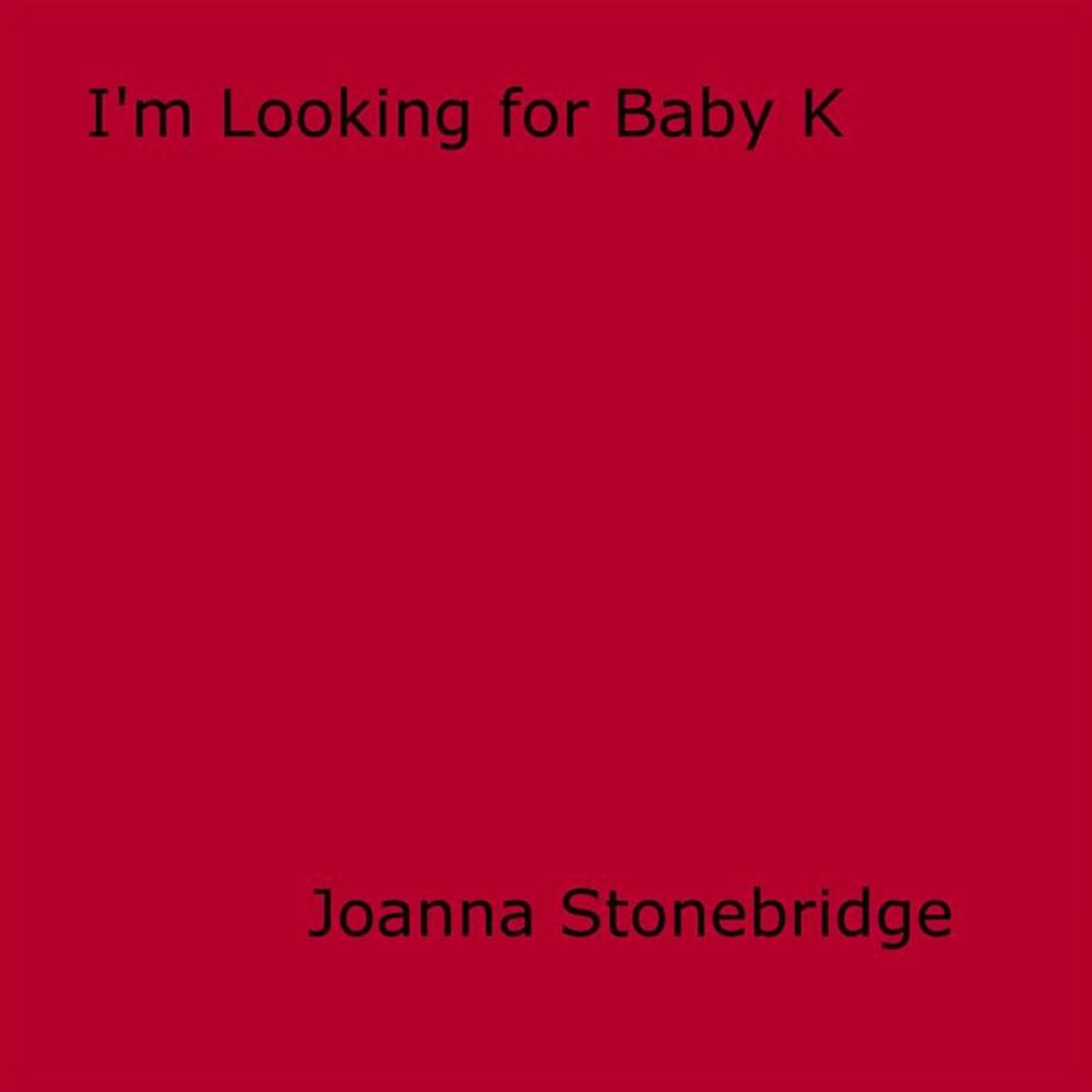 Big bigCover of I'm Looking For Baby K.