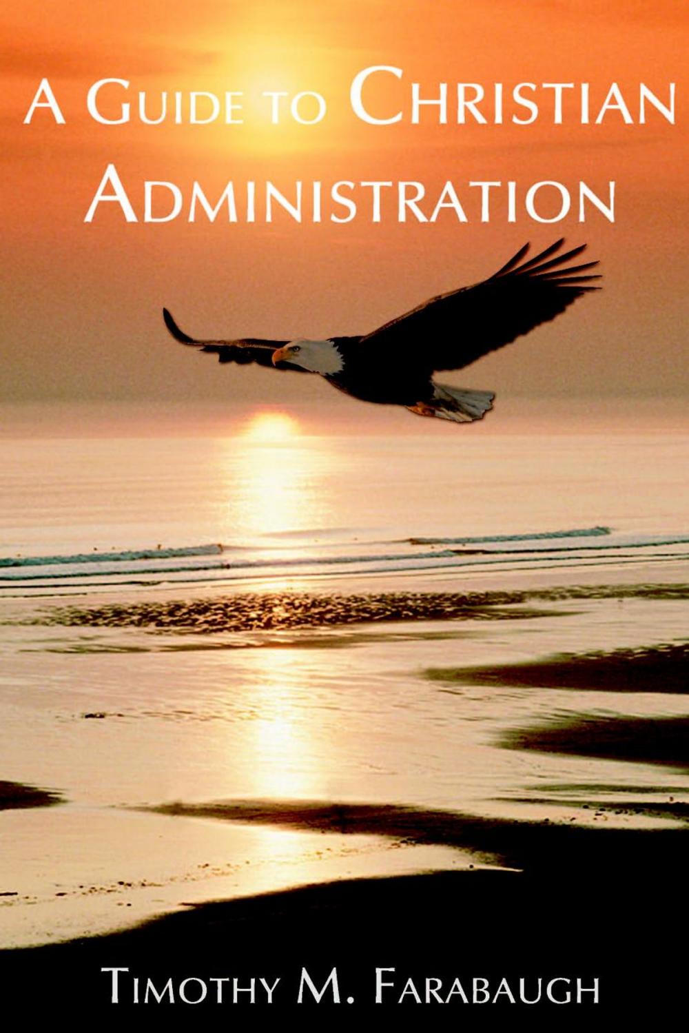 Big bigCover of A Guide to Christian Administration