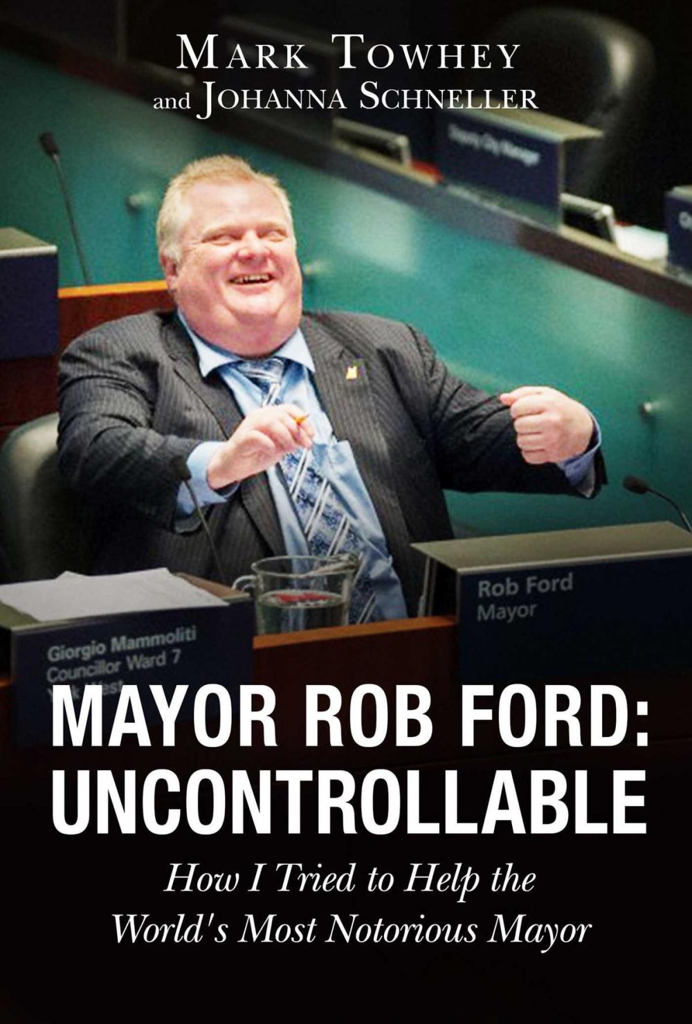 Big bigCover of Mayor Rob Ford: Uncontrollable