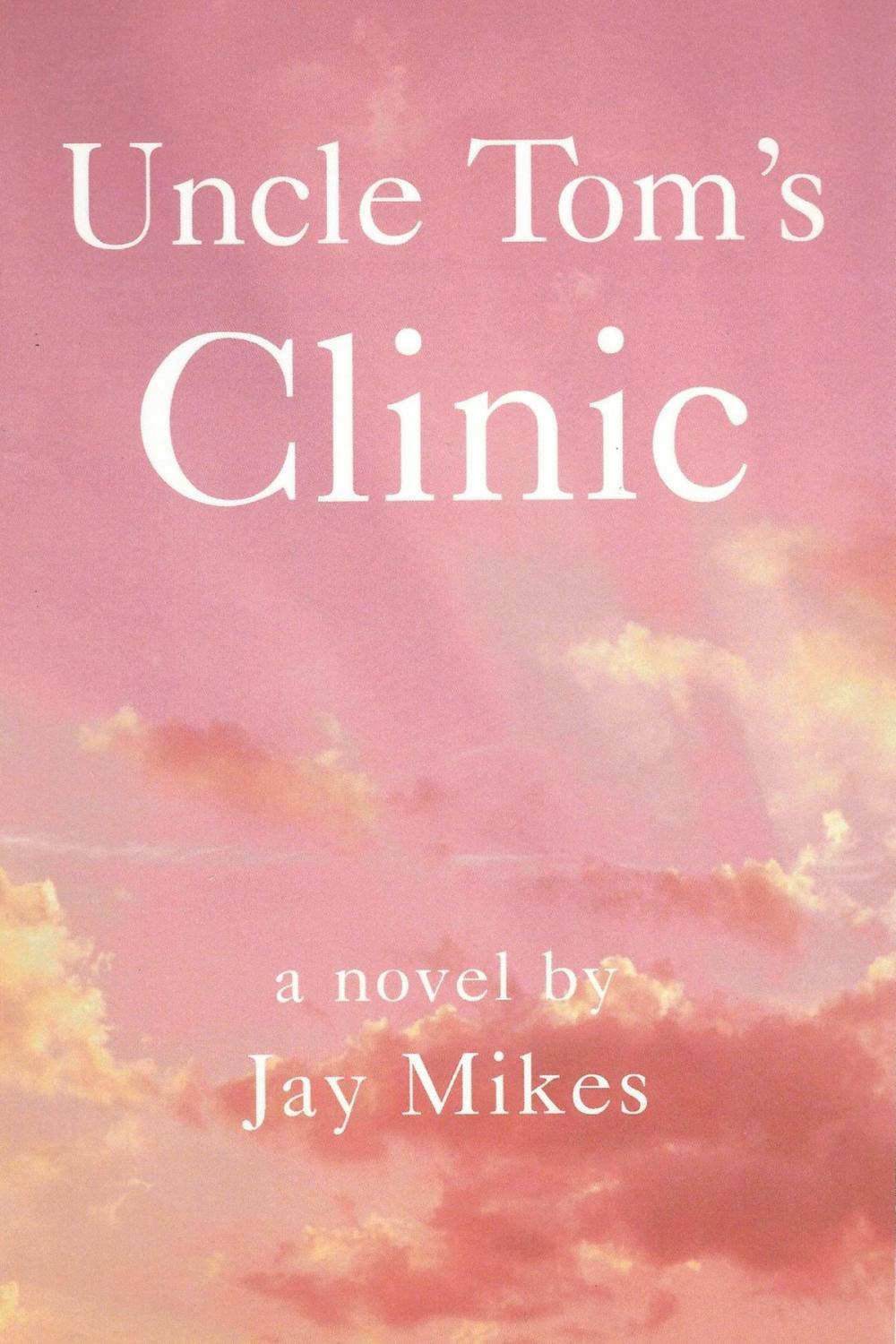 Big bigCover of Uncle Tom's Clinic