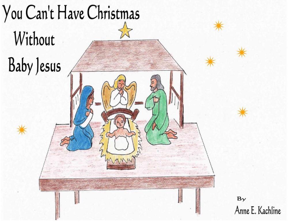 Big bigCover of You Can't Have Christmas Without Baby Jesus