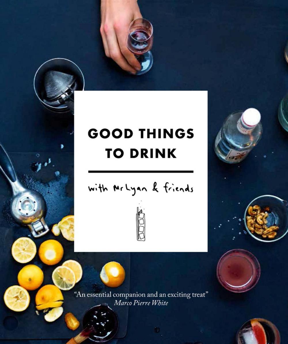 Big bigCover of Good Things to Drink with Mr Lyan and Friends