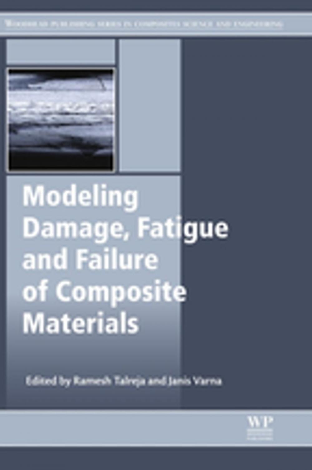 Big bigCover of Modeling Damage, Fatigue and Failure of Composite Materials