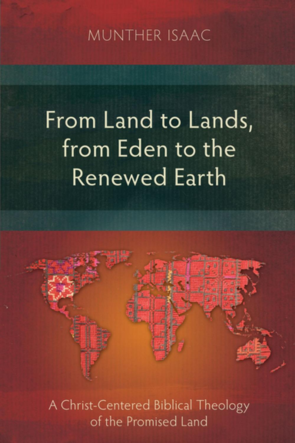 Big bigCover of From Land to Lands, from Eden to the Renewed Earth