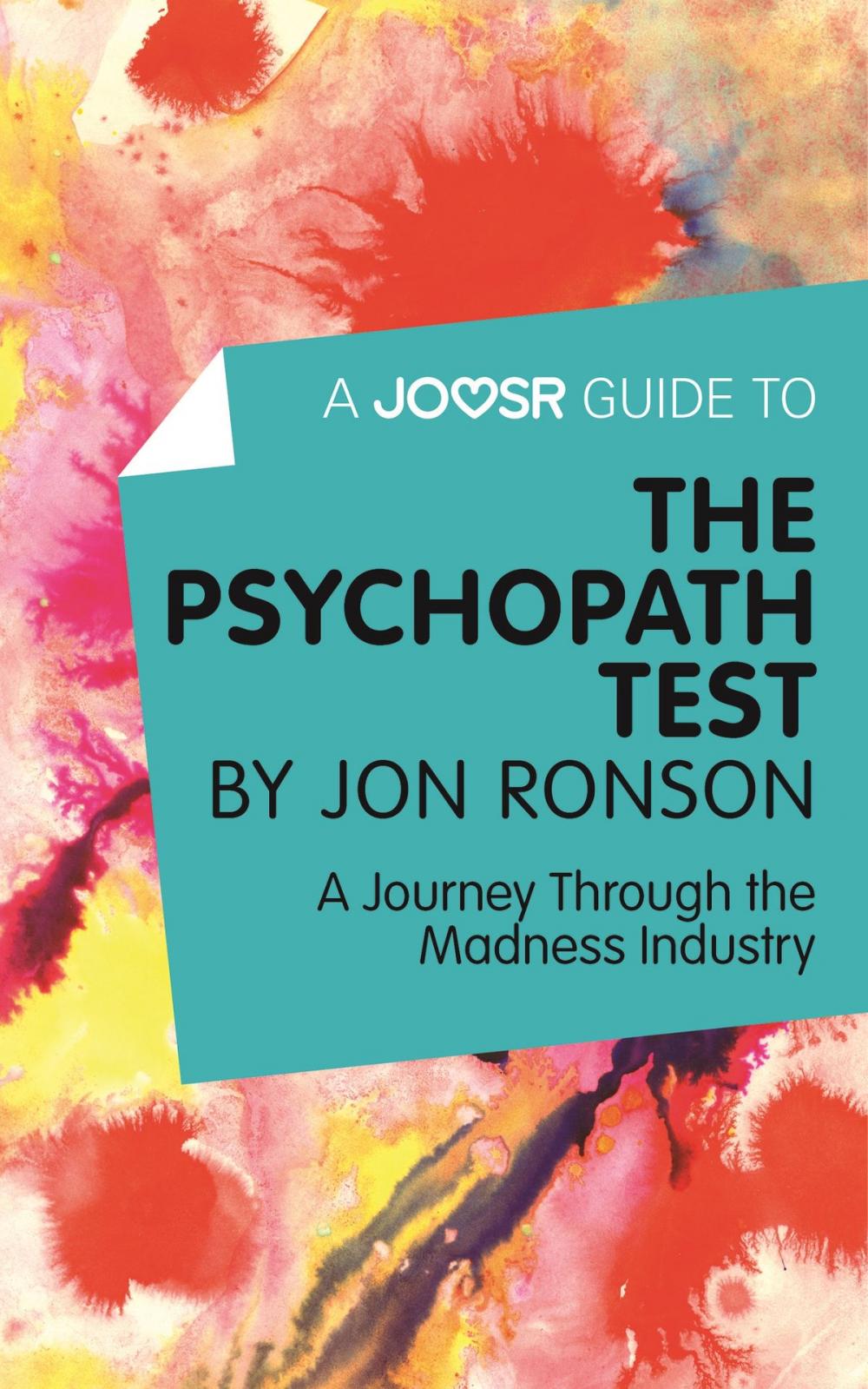 Big bigCover of A Joosr Guide to... The Psychopath Test by Jon Ronson: A Journey Through the Madness Industry