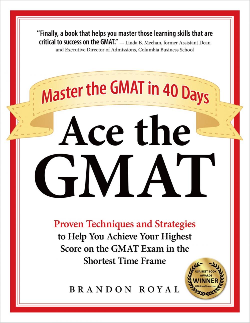 Big bigCover of Ace the GMAT: Master the GMAT in 40 Days