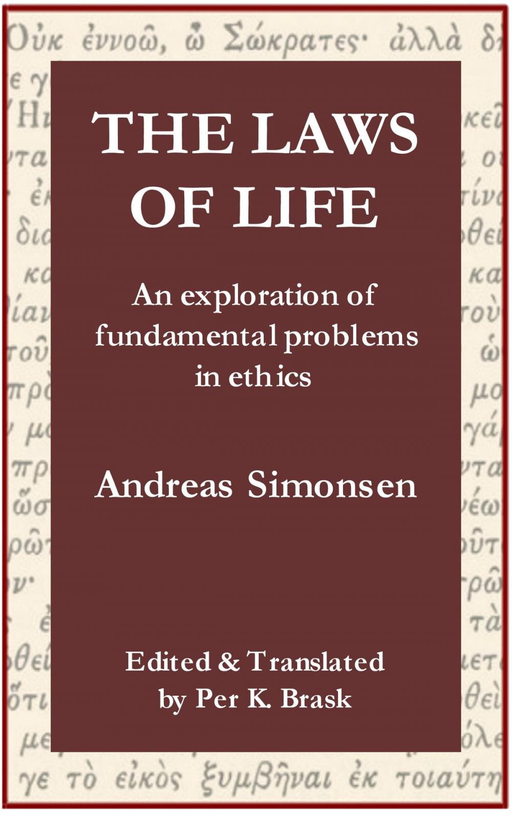 Big bigCover of The Laws of Life: An Exploration of Fundamental Problems in Ethics