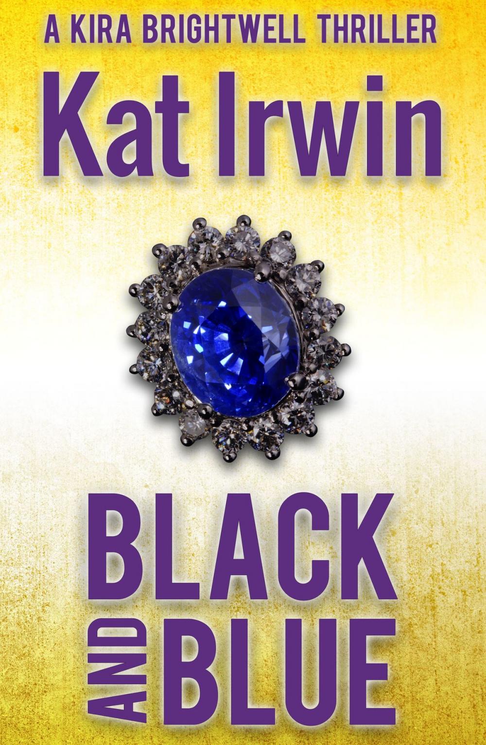 Big bigCover of Black and Blue (A Kira Brightwell Thriller Novel, Book 2)