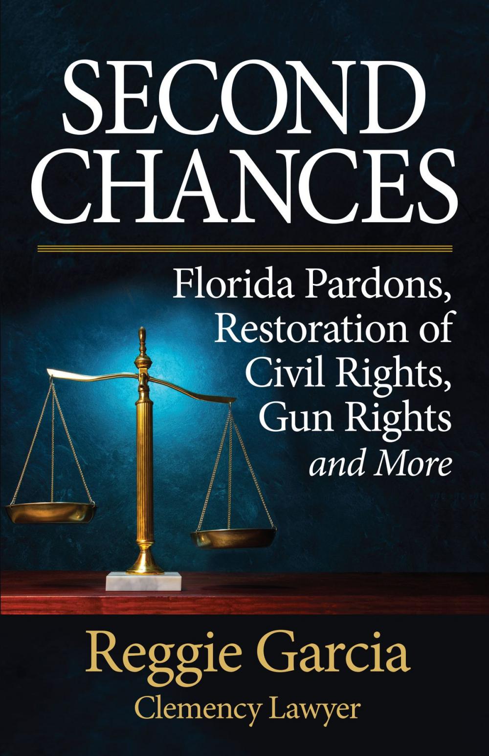 Big bigCover of Second Chances: Florida Pardons, Restoration of Civil Rights, Gun Rights and More