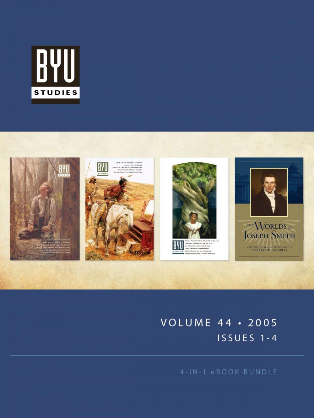 Big bigCover of BYU STUDIES Volume 44 • 2005 • Issues 1-4