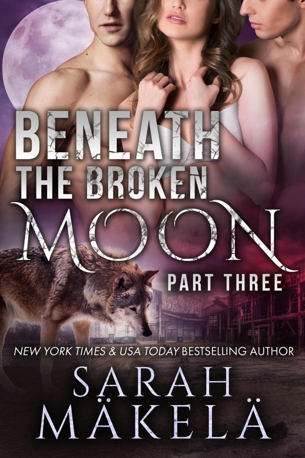 Big bigCover of Beneath the Broken Moon: Part Three