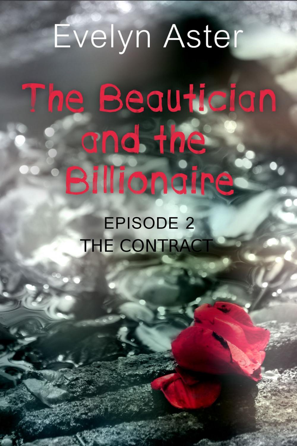 Big bigCover of The Beautician and the Billionaire Episode 2: The Contract