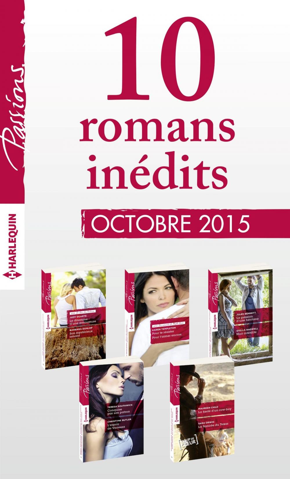 Big bigCover of 10 romans inédits Passions (n°560 à 564-octobre 2015)