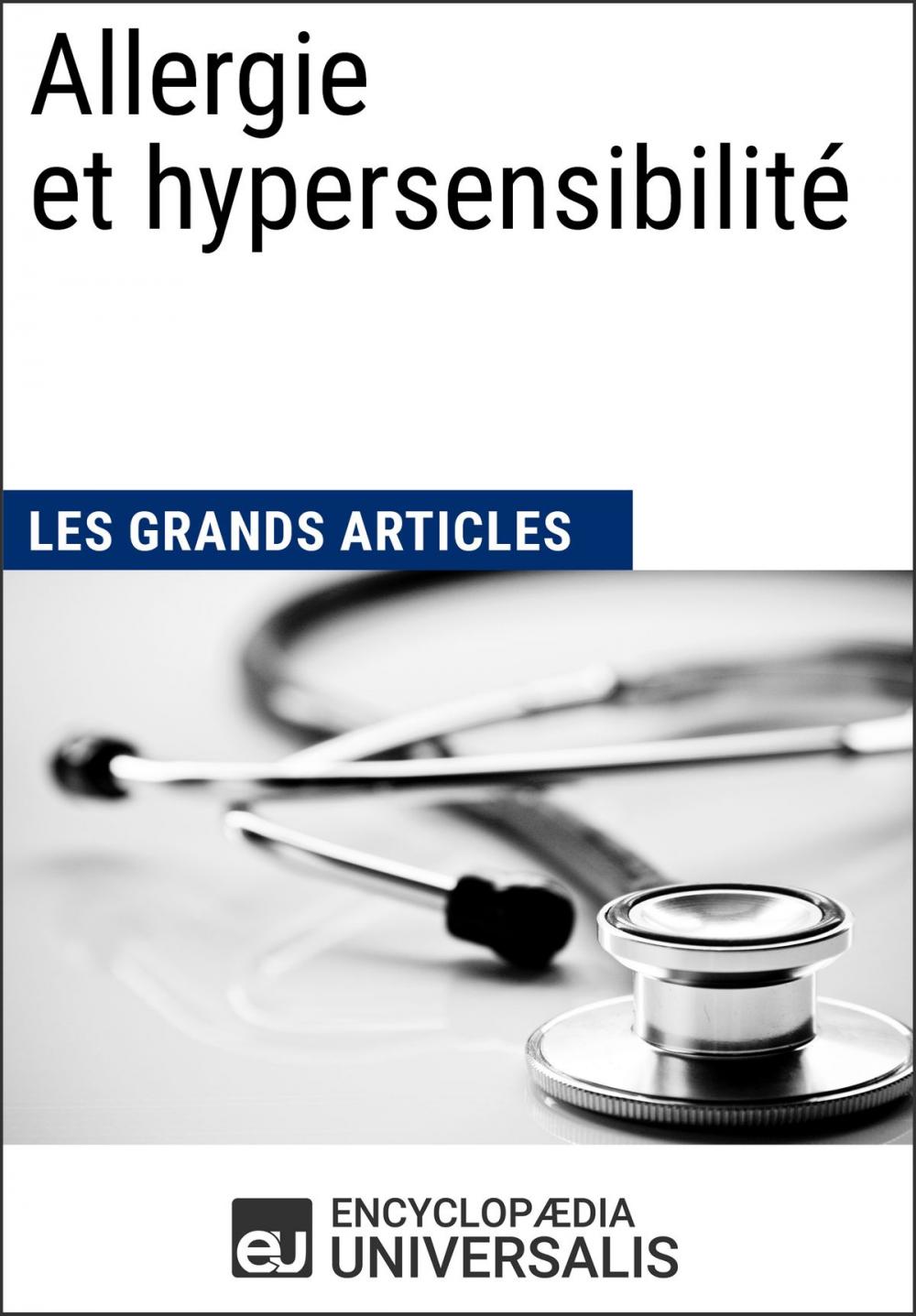 Big bigCover of Allergie et hypersensibilité (Les Grands Articles d'Universalis)