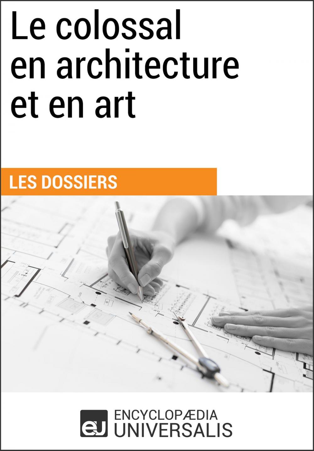 Big bigCover of Le colossal en architecture et en art