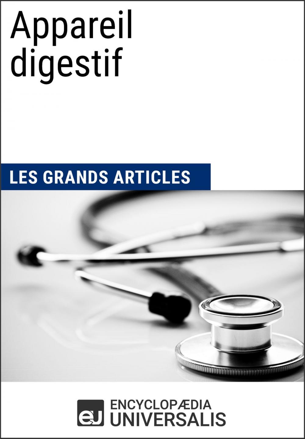 Big bigCover of Appareil digestif (Les Grands Articles d'Universalis)