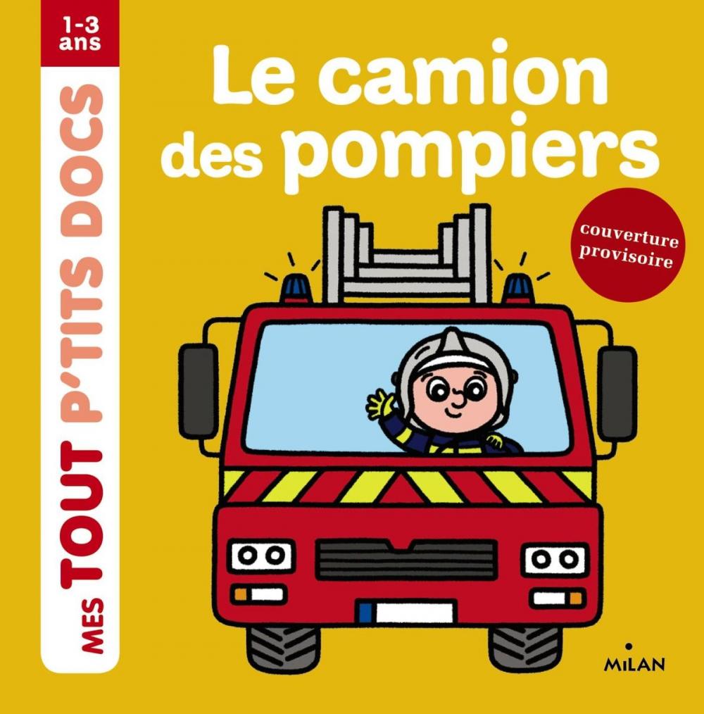 Big bigCover of Le camion des pompiers