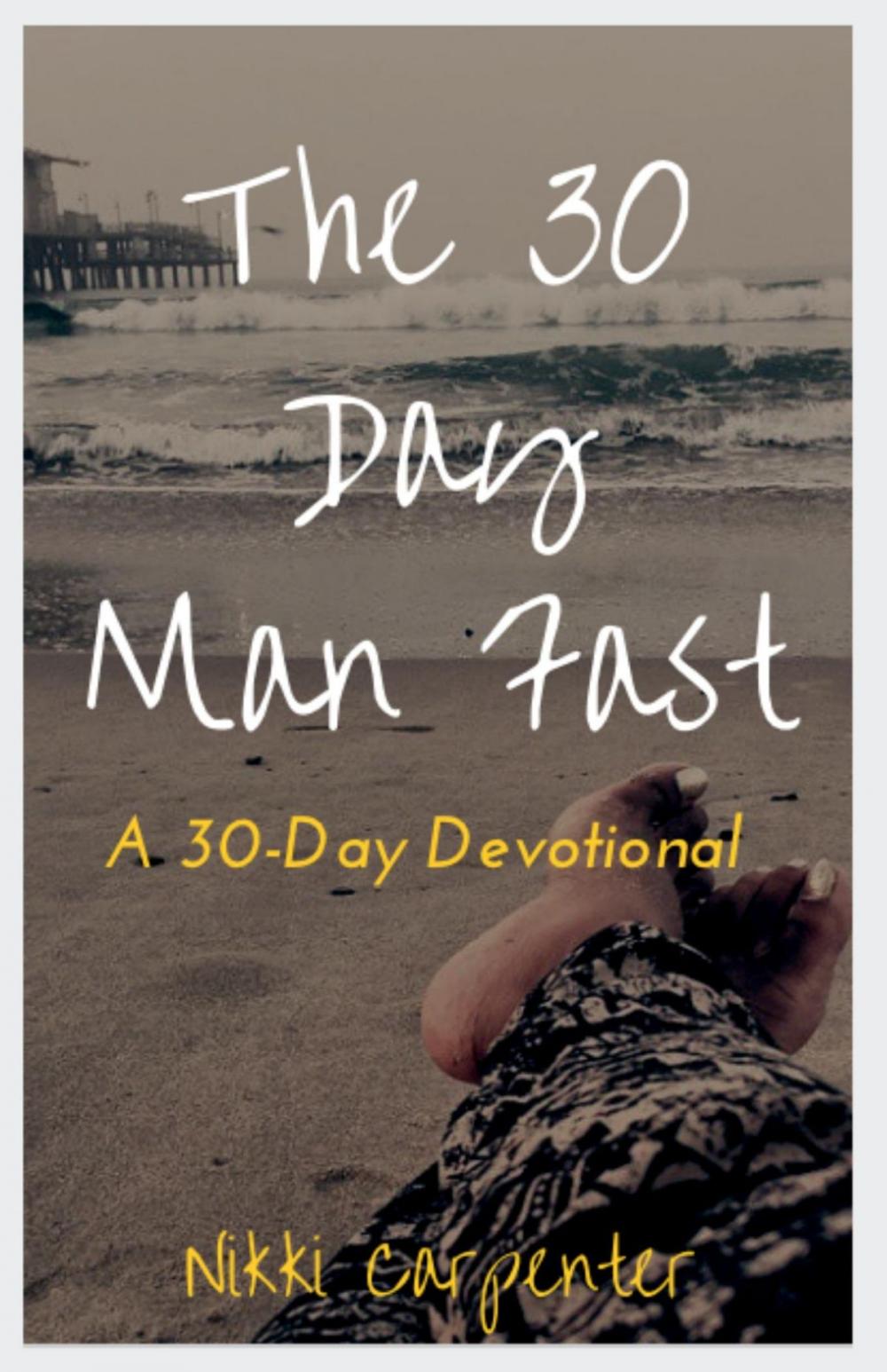 Big bigCover of The 30 Day Man Fast