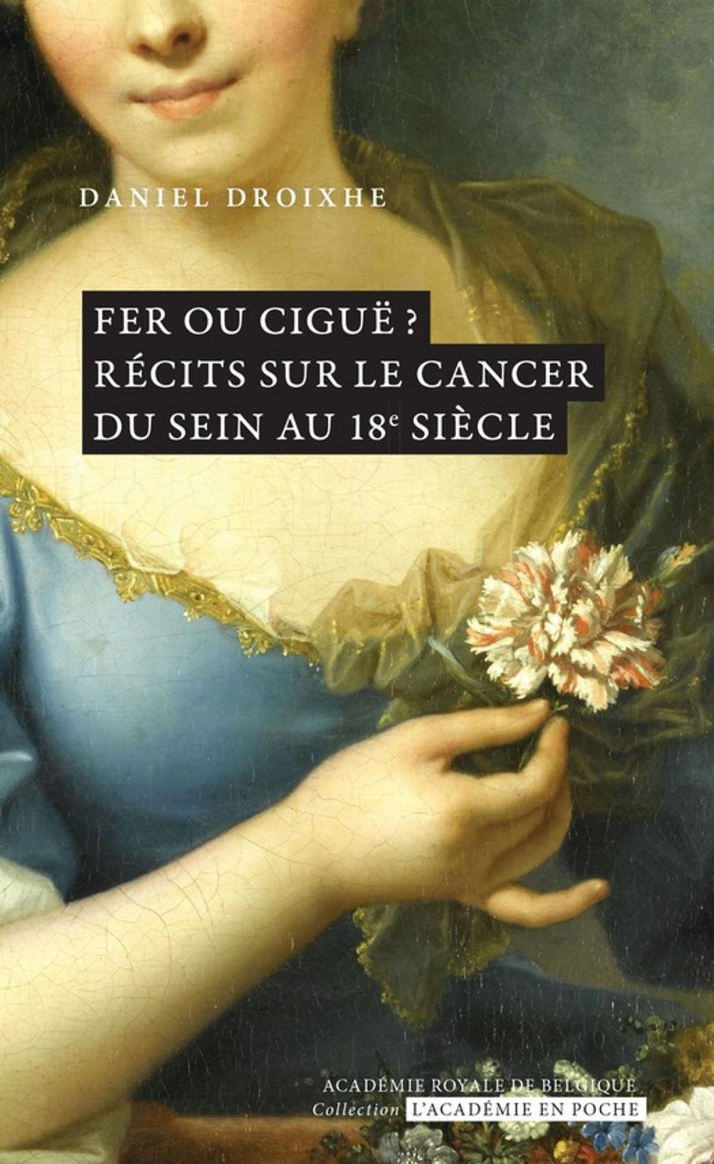 Big bigCover of Fer ou ciguë ? Récits sur le cancer du sein au 18e siècle