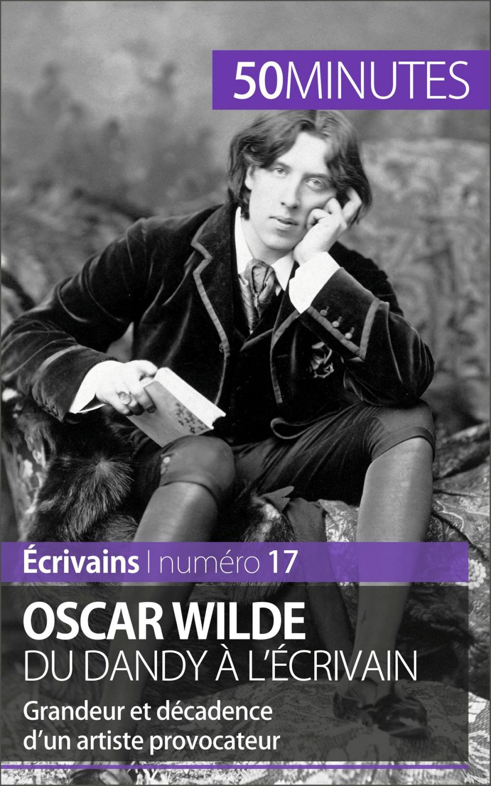 Big bigCover of Oscar Wilde, du dandy à l'écrivain