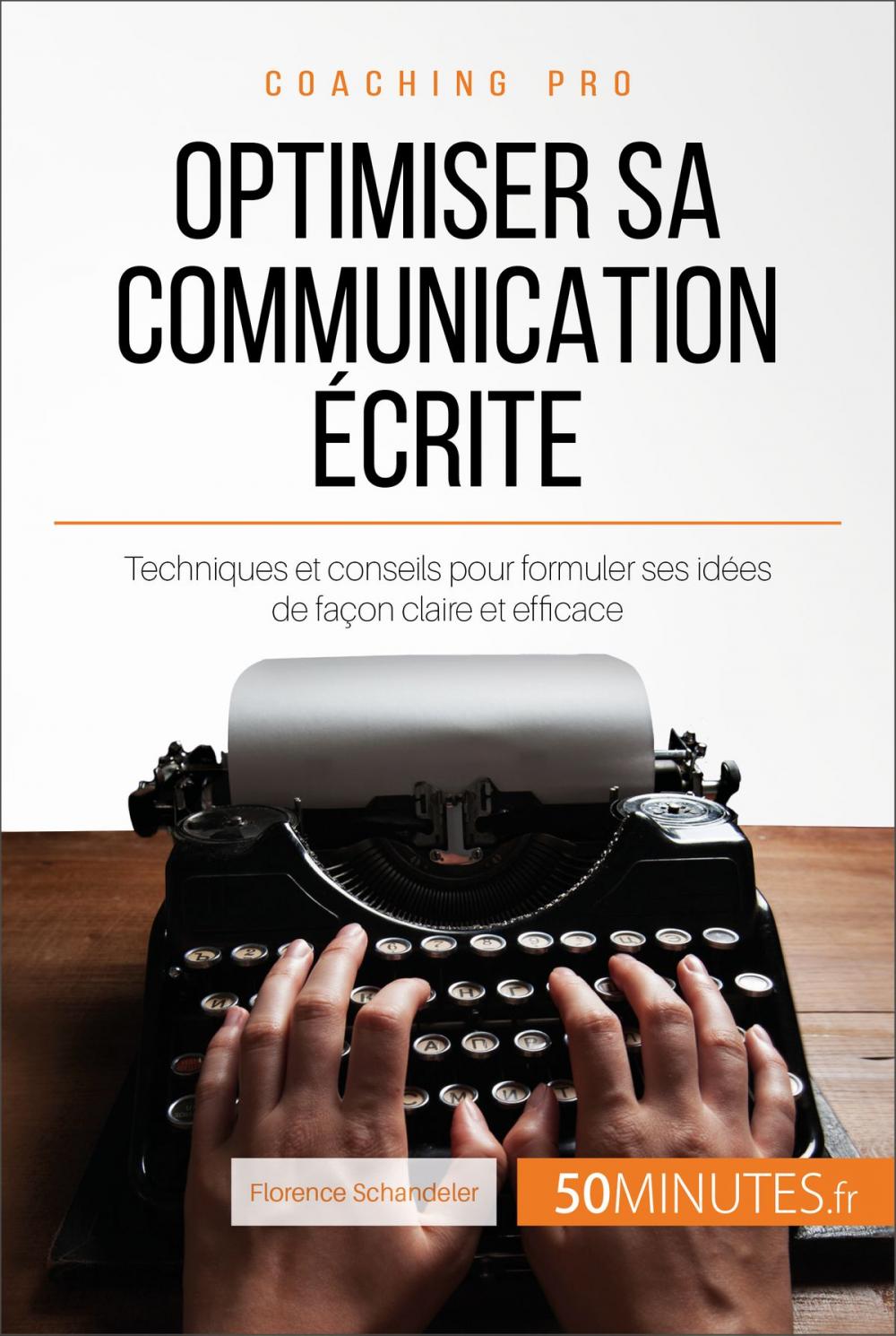 Big bigCover of Optimiser sa communication écrite